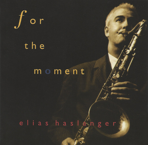 ELIAS HASLANGER - For The Moment cover 