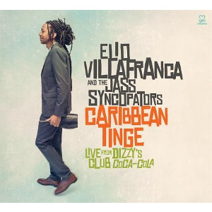 ELIO VILLAFRANCA - The Caribbean Tinge: Live From Dizzy's Club Coca-Cola cover 