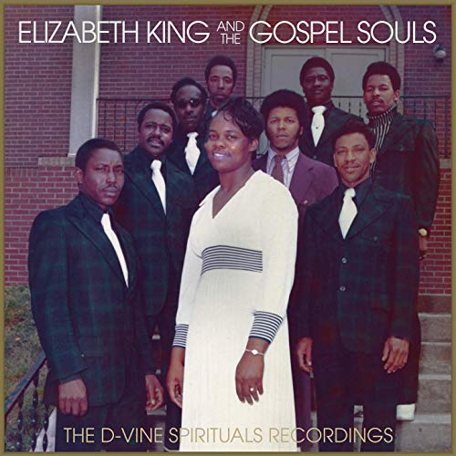 ELIZABETH KING - Elizabeth King And The Gospel Souls : The D-Vine Spirituals Recordings cover 