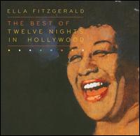 ELLA FITZGERALD - The Best of Twelve Nights in Hollywood cover 