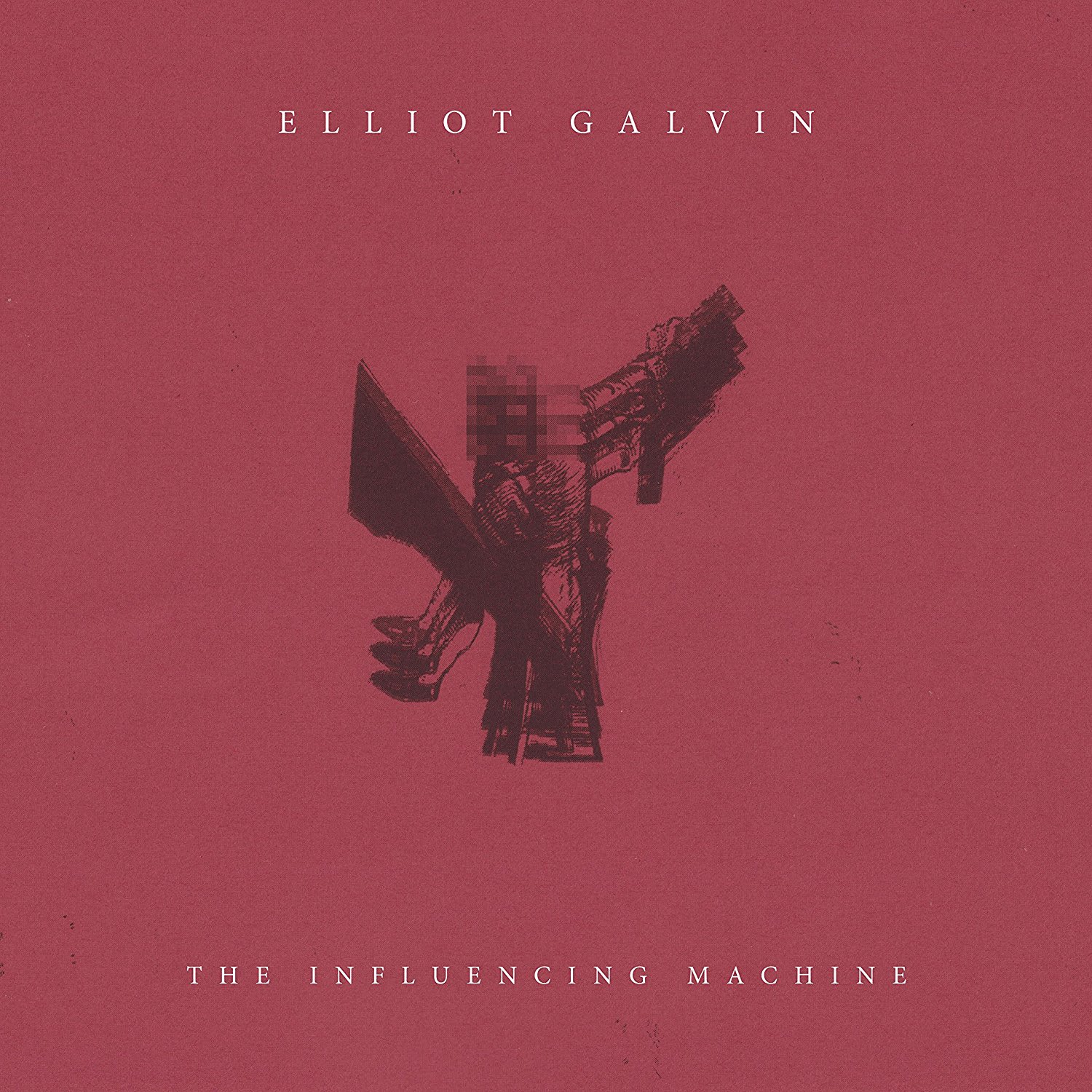 ELLIOT GALVIN - The Influencing Machine cover 