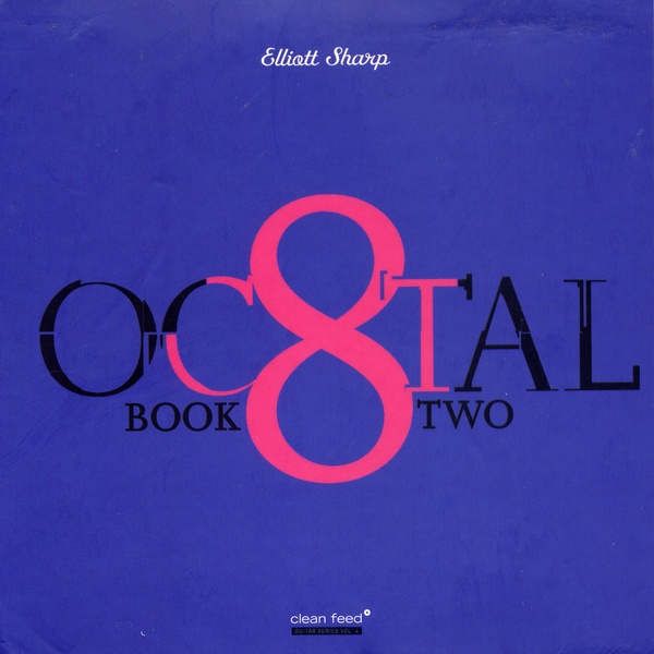 ELLIOTT SHARP - Octal: Book Two cover 