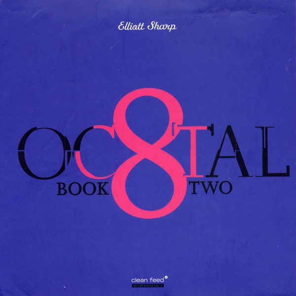 ELLIOTT SHARP - Octal: Book Two cover 