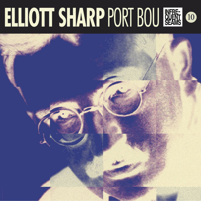 ELLIOTT SHARP - Port Bou cover 