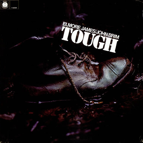 ELMORE JAMES - Elmore James / John Brim ‎: Tough cover 