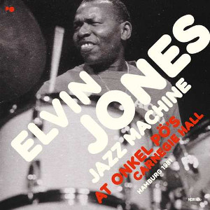 ELVIN JONES - At Onkel PÖ's Carnegie Hall Hamburg 1981 cover 