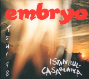 EMBRYO - Tour 98: Istanbul - Casablanca cover 