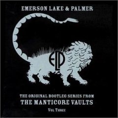 EMERSON LAKE AND PALMER - Original Bootleg Series From The Manticore Vaults Vol. 3 cover 