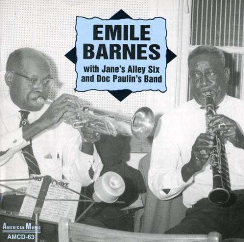 EMILE BARNES - With Jane's Alley Six and Doc Paulin's Band cover 