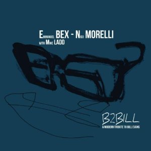 EMMANUEL BEX - Emmanuel Bex & Nico Morelli & Mike Ladd : A Modern Tribute to Bill Evans cover 