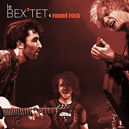 EMMANUEL BEX - Le Bex'tet 'Round Rock cover 