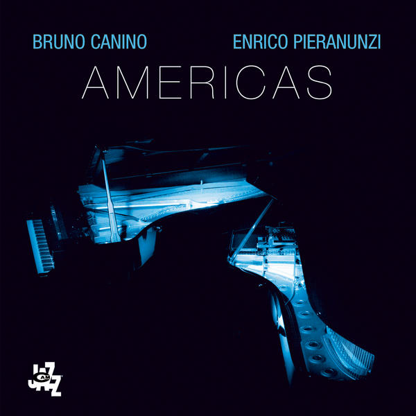 ENRICO PIERANUNZI - Bruno Canino and Enrico Pieranunzi : Americas cover 