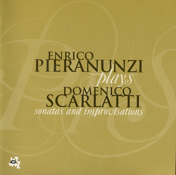 ENRICO PIERANUNZI - Enrico Pieranunzi Plays Domenico Scarlatti ‎: Sonatas And Improvisations cover 