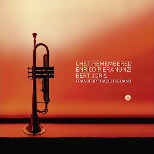ENRICO PIERANUNZI - Pieranunzi Enrico / Bert Joris / Frankfurt Radio Big Band : Chet Remembered cover 