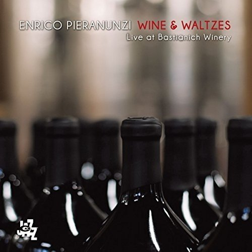 ENRICO PIERANUNZI - Wine & Waltzes - Live at Bastianich cover 