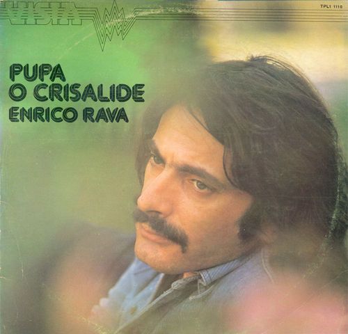 ENRICO RAVA - Pupa O Crisalide cover 