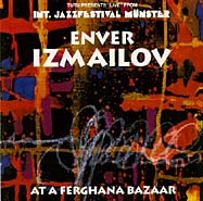 ENVER IZMAILOV - At A Ferghana Bazaar cover 