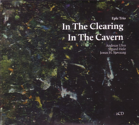EPLE TRIO - In the Clearing / In the Cavern cover 