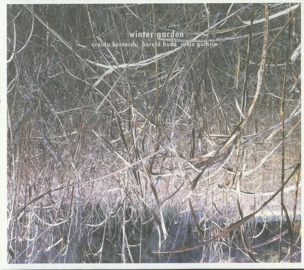 ERALDO BERNOCCHI - Eraldo Bernocchi, Harold Budd, Robin Guthrie ‎: Winter Garden cover 