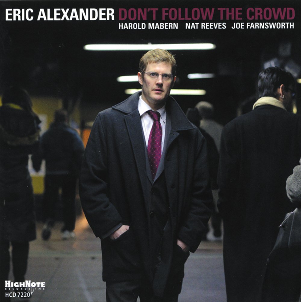 ERIC ALEXANDER - Don't Follow the Crowd cover 