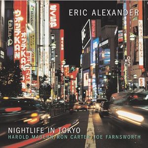 ERIC ALEXANDER - Nightlife in Tokyo cover 