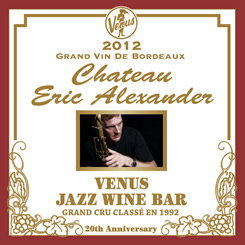 ERIC ALEXANDER - Venus Jazz Wine Bar Grand Vin De Bordeaux cover 