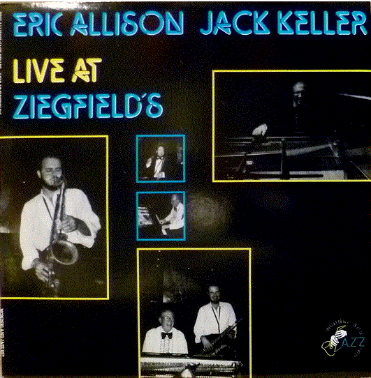 ERIC ALLISON - Eric Allison & Jack Keller : Live At Ziegfeld's cover 