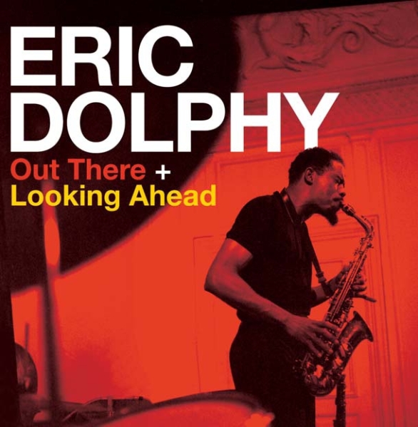 ERIC DOLPHY - Out There + Looking Ahead cover 