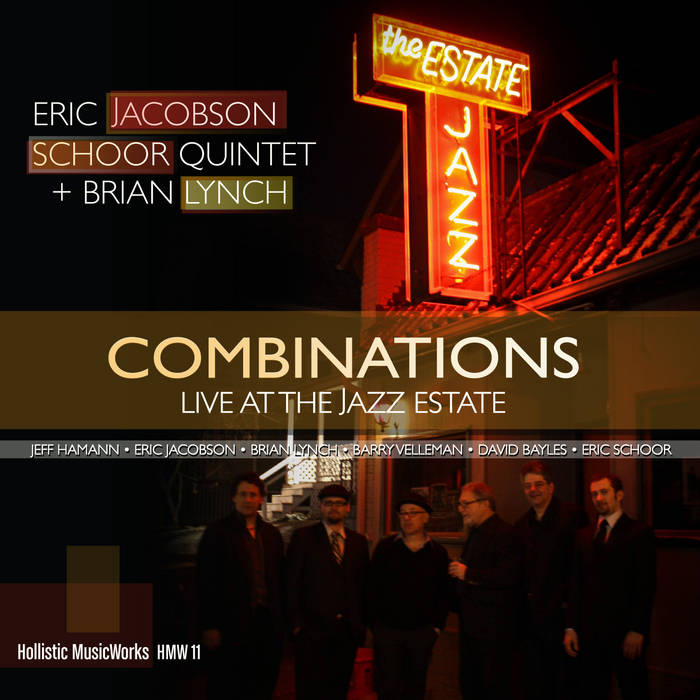 ERIC JACOBSON / WE SIX - Eric Jacobson - Eric Schoor Quintet : Combinations - Live At The Jazz Estate cover 