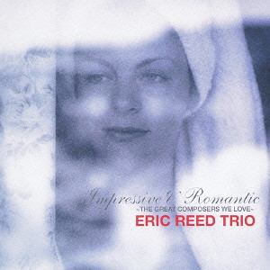 ERIC REED - Impressive & Romantic: The Great Composers We Love cover 