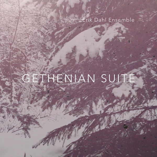 ERIK DAHL - Erik Dahl Ensemble : Gethenian Suite cover 