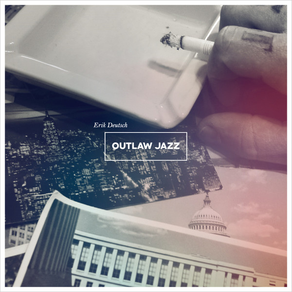 ERIK DEUTSCH - Outlaw Jazz cover 
