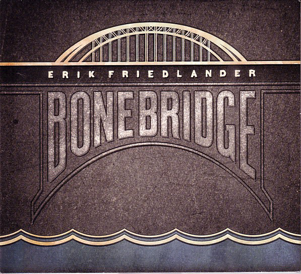 ERIK FRIEDLANDER - Bonebridge cover 