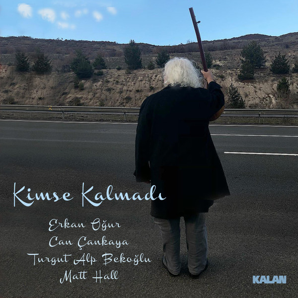 ERKAN OĞUR - Erkan Oğur, Can Çankaya, Turgut Alp Bekoğlu, Matt Hall : Kimse Kalmadı cover 