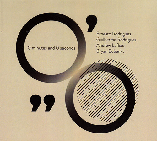 ERNESTO RODRIGUES - Ernesto Rodrigues, Guilherme Rodrigues, Andrew Lafkas & Bryan Eubanks : 0 minutes and 0 seconds cover 