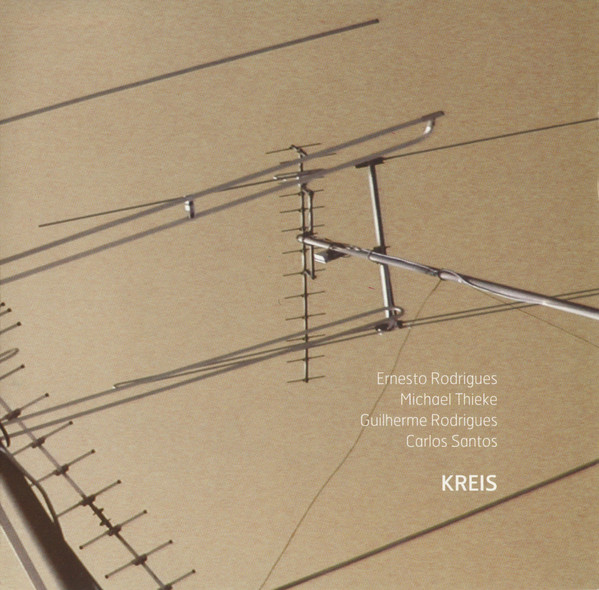 ERNESTO RODRIGUES - Ernesto Rodrigues, Michael Thieke, Guilherme Rodrigues, Carlos Santos : Kreis cover 