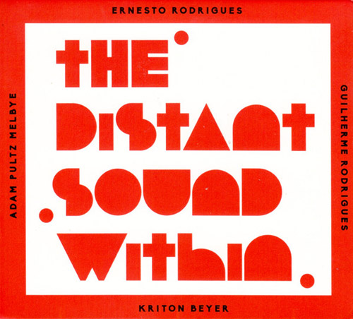 ERNESTO RODRIGUES - Rodrigues, Ernesto / Guilherme Rodrigues / Adam Pultz Melbye / kriton b. :   The Distant Sound Within cover 