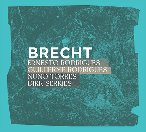 ERNESTO RODRIGUES - Rodrigues / Rodrigues / Torres / Serries : Brecht cover 