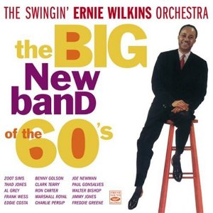 ERNIE WILKINS - The Big New Band of the 60's cover 