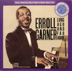 ERROLL GARNER - Long Ago And Far Away cover 