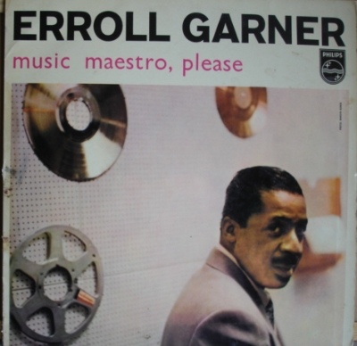 ERROLL GARNER - music maestro, please cover 