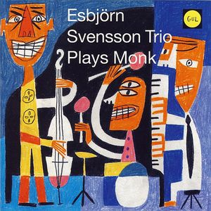 ESBJÖRN SVENSSON TRIO (E.S.T.) - Plays Monk cover 