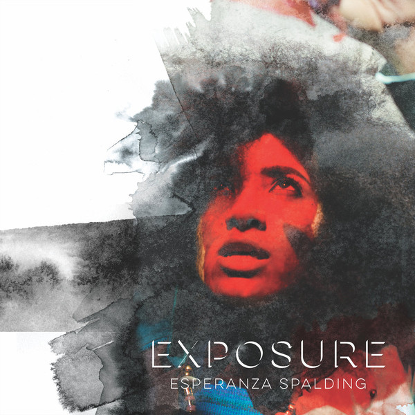 ESPERANZA SPALDING - Exposure/Undeveloped cover 