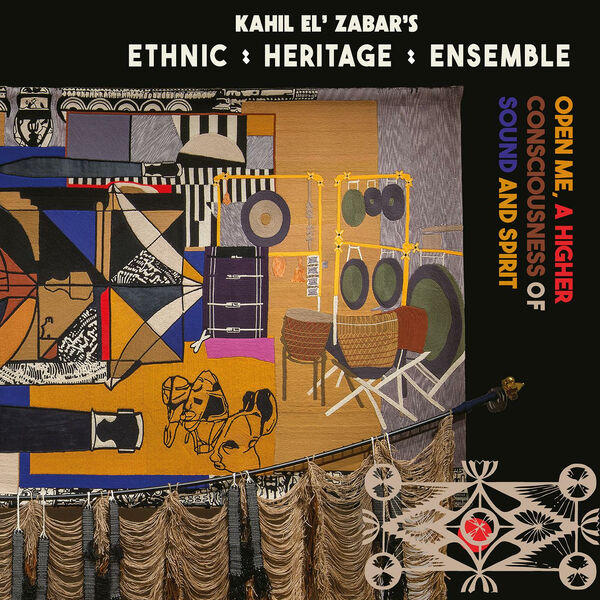ETHNIC HERITAGE ENSEMBLE - Open Me, A Higher Consciousness of Sound and Spirit cover 