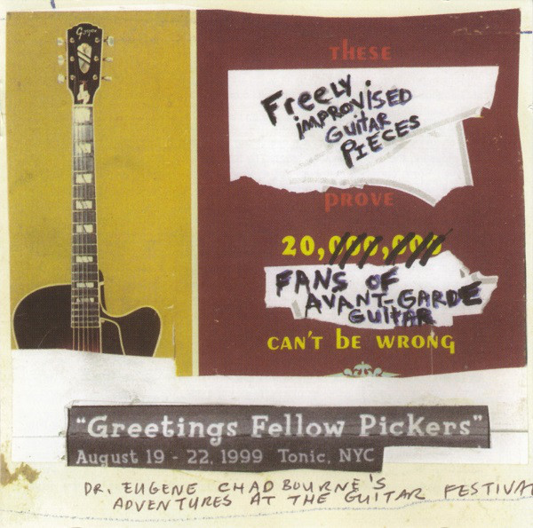 EUGENE CHADBOURNE - Dr. Eugene Chadbourne's Adventures At The Guitar Festival / Greetings Fellow Pickers cover 