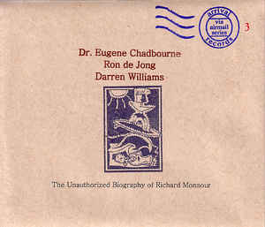 EUGENE CHADBOURNE - The Unauthorized Biography Of Richard Monsour cover 