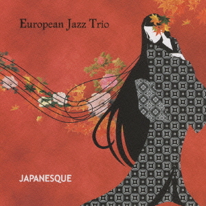 EUROPEAN JAZZ TRIO - Japanesque cover 