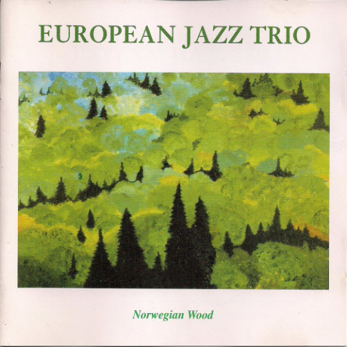 EUROPEAN JAZZ TRIO - Norwegian Wood cover 