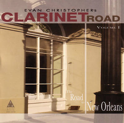 EVAN CHRISTOPHER - Clarinet Road Vol. 1- The Road To New Orleans cover 