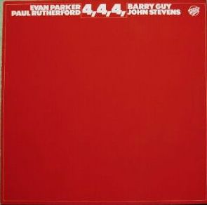 EVAN PARKER - 4,4,4, (with Paul Rutherford / Barry Guy / John Stevens) cover 